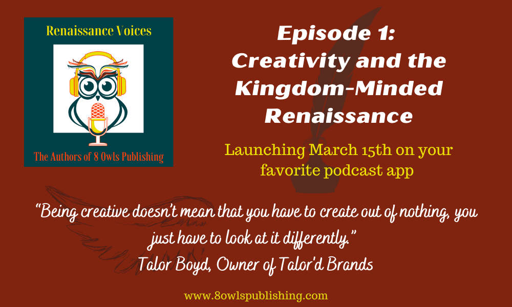 S1:Ep1 – Creativity and the Kingdom-Minded Renaissance