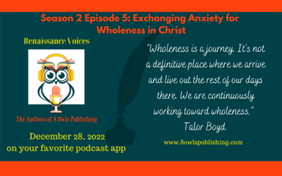 S.2 Ep.5 Exchanging Anxiety for Wholeness in Christ