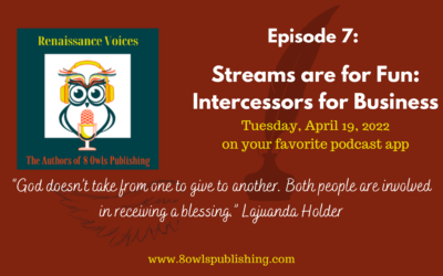 S1. Ep.7 Streams are for Fun: Intercessors for Business